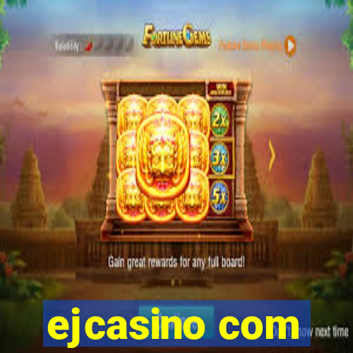 ejcasino com